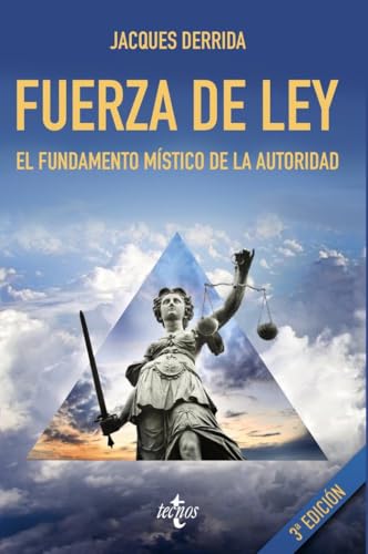 Fuerza de ley: El fundamento místico de la autoridad (Filosofía - Cuadernos de Filosofía y Ens...