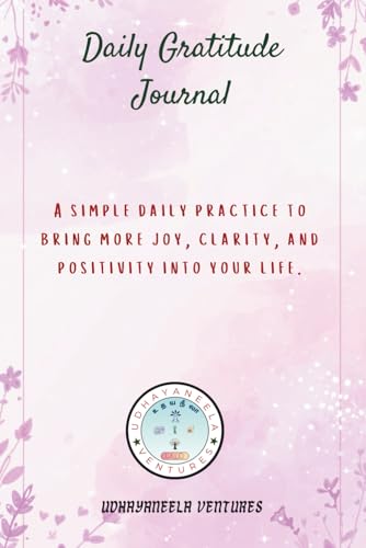 120-Day Gratitude Journal from Udhayaneela Ventures: A Simple Daily Practice for Reflection, Positivity & Mindfulness