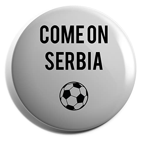 Hippowarehouse World Cup COME ON SERBIA Badge Various Sizes 38mm 50mm 75mm