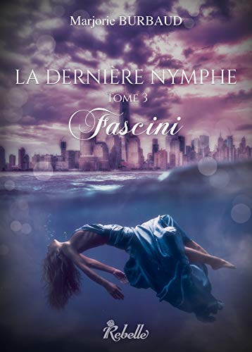 Télécharger La dernière nymphe, Tome 3 : Fascini livre En ligne