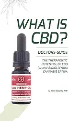 WHAT IS CBD?: DOCTORS GUIDE - THE THERAPEUTIC POTENTIAL OF CBD (CANNABIDIOL) FROM CANNABIS SATIVA