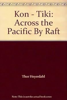 Unknown Binding Kon - Tiki: Across the Pacific By Raft Book