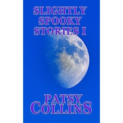 Slightly Spooky Stories I: A collection of 25 short stories