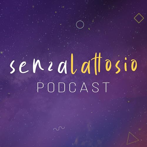 『senza lattosio - un podcast proprio per tutti』のカバーアート