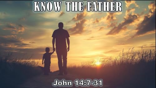 Know the Father