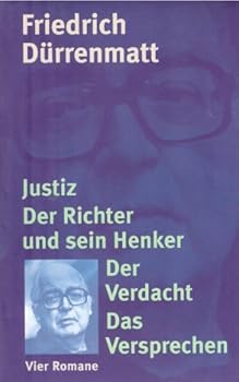 Hardcover Justiz / Der Richter und sein Henker /Der Verdacht / Das Versprechen. Vier Romane in einem Band. [German] Book
