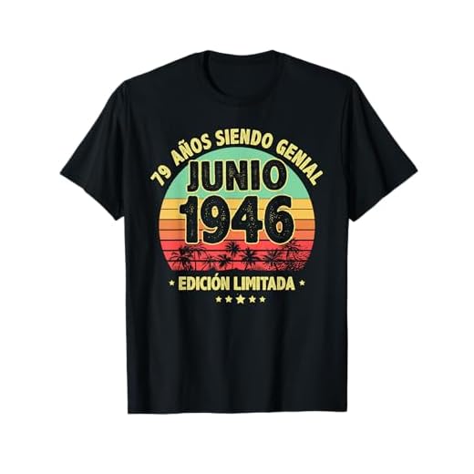 Junio 1946 79 Años Hombre Cumpleaños Regalo Junio 1946 Camiseta