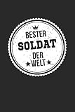  Bester Soldat Der Welt: A5 Blanko • Notebook • Notizbuch • Taschenbuch • Journal • Tagebuch - Ein lustiges Geschenk für die Besten Männer Der Welt
