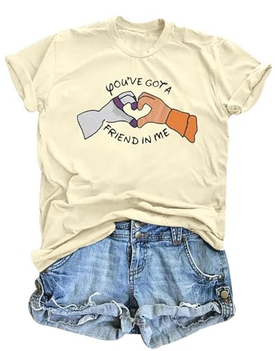 You've Got a Friend in Me T Shirt Women Funny Letter Print Shirts Cute Graphic Tee Casual Summer...