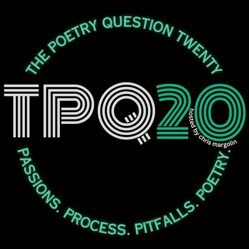 THE POETRY QUESTION: TPQ20 Podcast Por Chris Margolin arte de portada