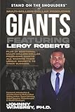 Stand on the Shoulders of Multi-Million-Dollar-Producing Giants featuring Leroy Roberts
