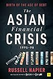 The Asian Financial Crisis 1995–98: Birth of the Age of Debt