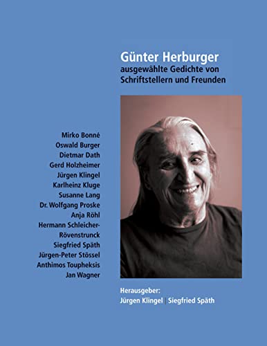 Günter Herburger: ausgewählte Gedichte von Schrifstellern und Freunden (German Edition)