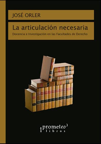 La articulación necesaria: Docencia e investigación en las Facultades de derecho: 5