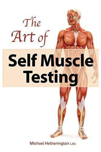 By Mr Michael Hetherington - The Art of Self Muscle Testing (2nd Edition) (2013-12-01) [Paperback]