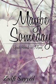 Paperback Maybe Someday: Your Hand in Mine Book