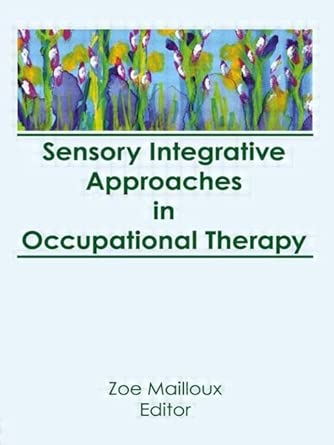 Sensory Integrative Approaches in Occupational Therapy book cover