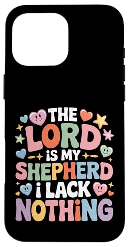 The Lord Is My Shepherd I Lack Nothing ����̗� - �X�}�z�P�[�X iPhone 16 Pro Max �p
