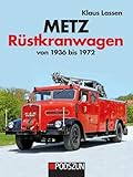 feuerwehr katalog 2017  Metz Rüstkranwagen von 1936 bis 1972