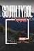 SOUTH TYROL Travel Guide 2026: Hiking Trails, Ski Resorts, and Scenic Escapes Across the Dolomites