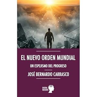 El nuevo orden mundial Audiolibro Por Jos&eacute; Bernardo Carrasco arte de portada