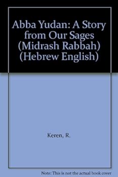 Hardcover Abba Yudan: A Story from Our Sages (Midrash Rabbah) (Hebrew English) Book