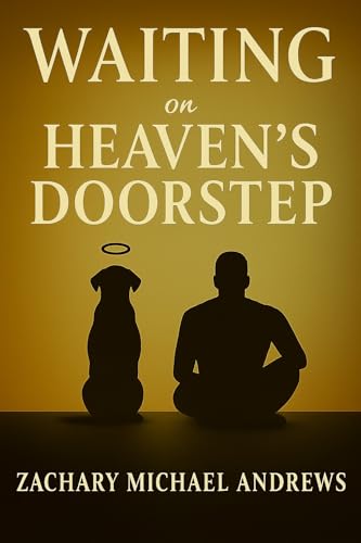 Waiting on Heaven's Doorstep