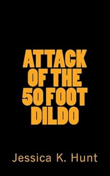 Paperback Attack of the 50 Foot Dildo Book