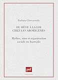  Du rêve à la loi chez les aborigènes