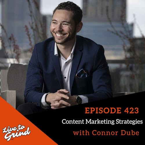 Ep 423 Content Marketing Strategies with Connor Dube Podcast Por  arte de portada