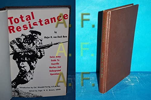 Total Resistance: Swiss Army Guide to Guerrilla Warfare and Underground