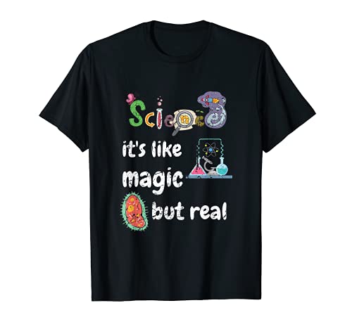 Science It's Like Magic Profesor Estudiante Científico Divertido Camiseta