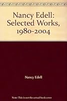 Nancy Edell: Selected Works, 1980-2004 0888718764 Book Cover
