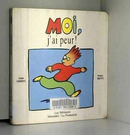 Moi, j'ai peur !