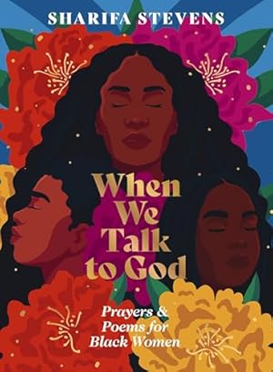 Book cover When We Talk to God: Prayers and Poems for Black Women