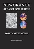 Newgrange Speaks for Itself: Forty Carved Motifs