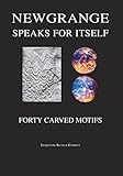 Newgrange Speaks for Itself: Forty Carved Motifs