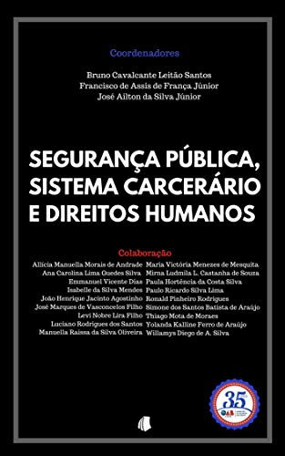 Segurança Pública, Sistema Carcerário e Direitos Humanos