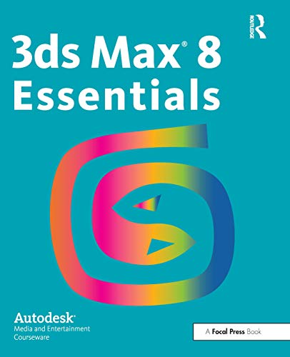 3ds Max 8 Essentials: Autodesk Media and Entert... 0240807901 Book Cover