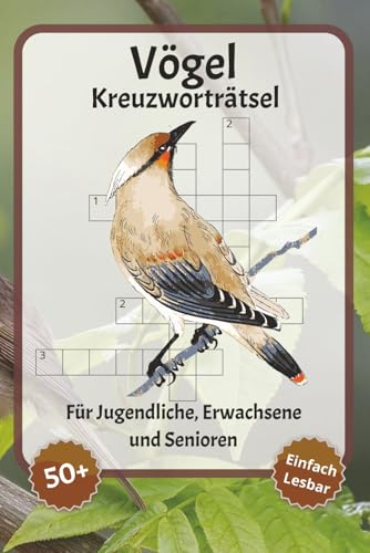 Bild: V�gel Kreuzwortr�tsel: Kreuzwortr�tsel mit leicht lesbarer Schrift �ber V�geln, Blumen, Natur und mehr | 6x9 Zoll, 120 Seiten | �ber 50 R�tsel ? Geschenk f�r Urlaub, Ferien und Entspannung f�r 9,51 EUR bei amazon.de