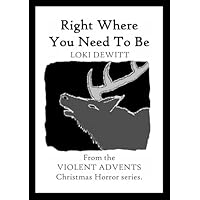 Right Where You Need To Be