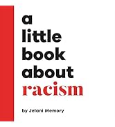 A Little Book About Racism