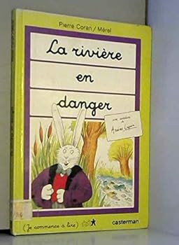 La riviere en danger (Je commence a lire)