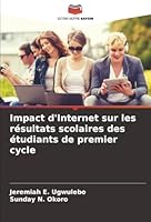 Impact d'Internet sur les résultats scolaires des étudiants de premier cycle (French Edition) 6208926270 Book Cover