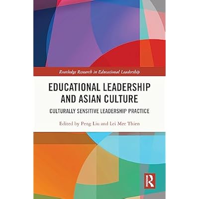 Educational Leadership and Asian Culture: Culturally Sensitive Leadership Practice