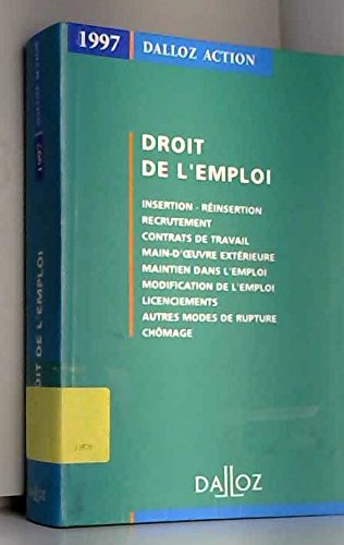 Droit de l'emploi, 1997 : Insertion, réinsertion, recrutement, contrats de travail...