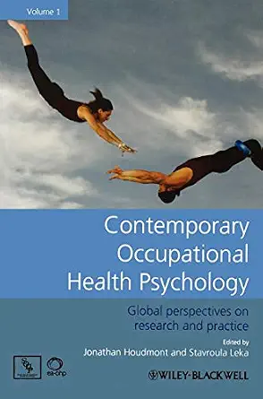 Contemporary Occupational Health Psychology, Volume 1: Global Perspectives on Research and Practice Volume 1 Edition book cover
