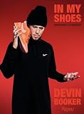 Devin Booker: In My Shoes: Inside Stories: From the Basketball Court to the Book 1 Sneaker