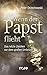 Wenn der Papst flieht: Das letzte Zeichen vor dem großen Umbruch flieht vor günstig Kaufen-Wenn der Papst flieht: Das letzte Zeichen vor dem großen Umbruch