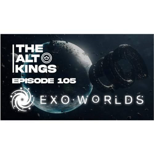 The Alt Kings Episode 105: ExoWorlds (VeChain Gaming NFTs)